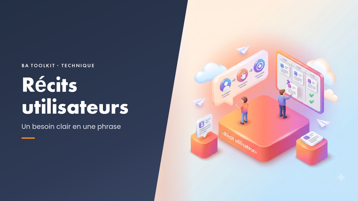 Illustration isométrique de marque BA Toolkit : une phrase de besoin utilisateur posée comme une carte, symbolisant une user story claire.